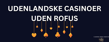 De Bedste Casino Uden ROFUS Find Din Spille Oplevelse Uden Begrænsninger