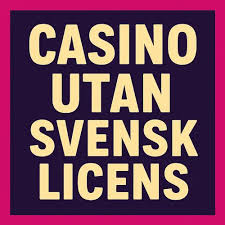 Online Casino Utan Svensk Licens - Fördelar och Risker 1910615928